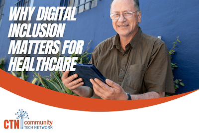 Why Digital Inclusion Matters for Healthcare